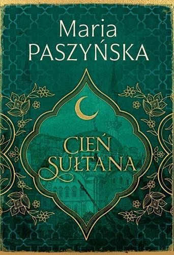 Cień sułtana T.1, Maria Paszyńska