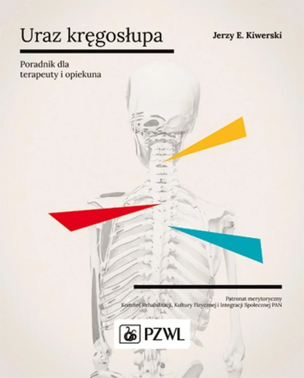Uraz kręgosłupa. Poradnik dla terapeuty i opiekuna