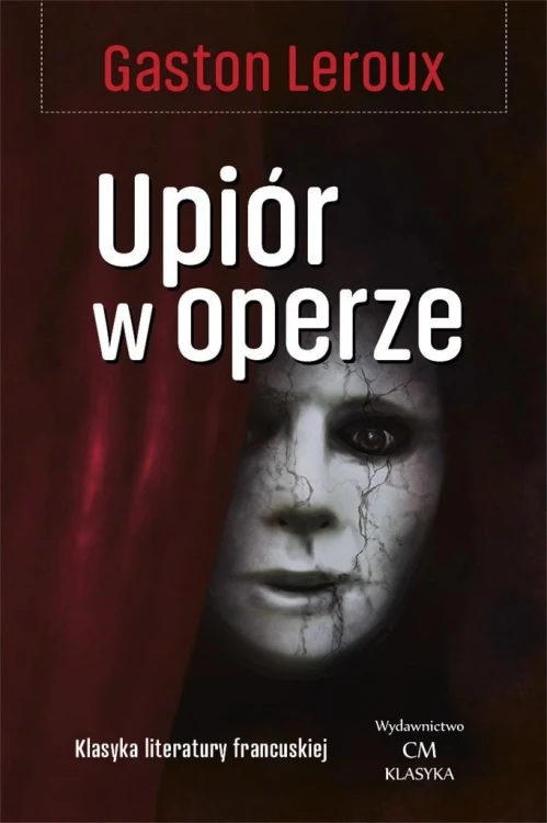 Upiór w operze, Gaston Leroux