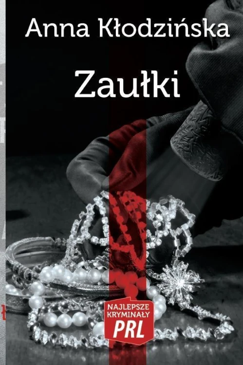 Najlepsze kryminały PRL. Zaułki, Anna Kłodzińska