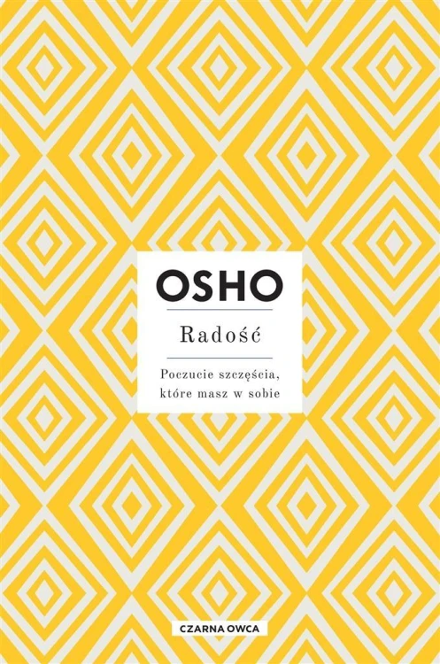 Radość. Poczucie szczęścia, które masz w sobie