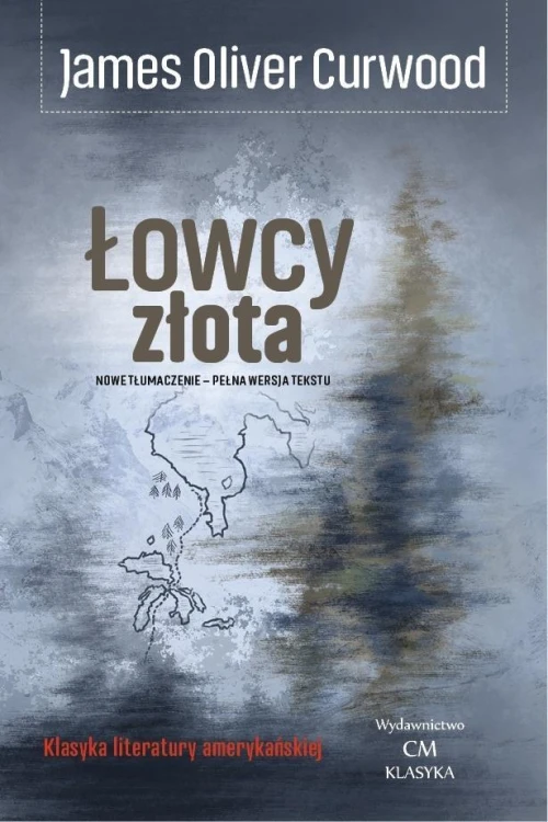 James Oliver Curwood, Łowcy złota