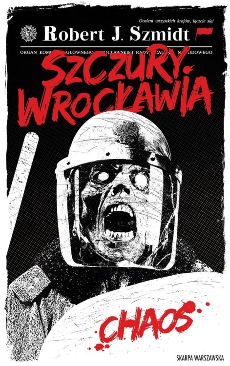 Szczury Wrocławia. Chaos, Robert J. Szmidt