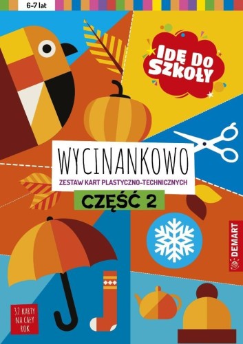 Idę do szkoły. Wycinankowo cz.2, Anna Borchard