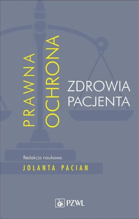 Prawna ochrona zdrowia pacjenta, Jolanta Pacian