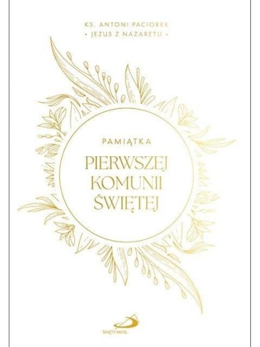 Jezus z Nazaretu. Pamiątka I Komuni Św.