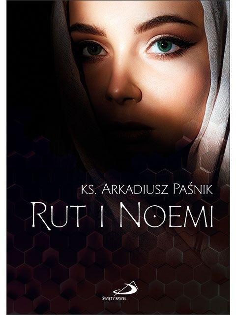 Rut i Noemi, Arkadiusz Paśnik