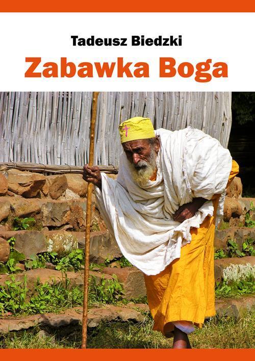Zabawka Boga, Tadeusz Biedzki