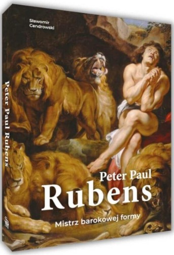 Peter Paul Rubens. Mistrz barokowej formy