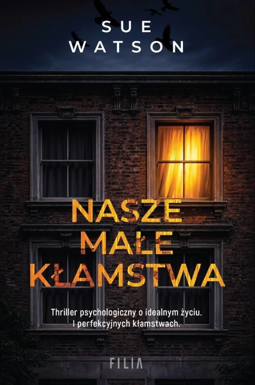 Nasze małe kłamstwa, Sue Watson