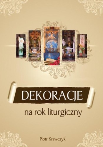 Dekoracje na rok liturgiczny, Piotr Krawczyk