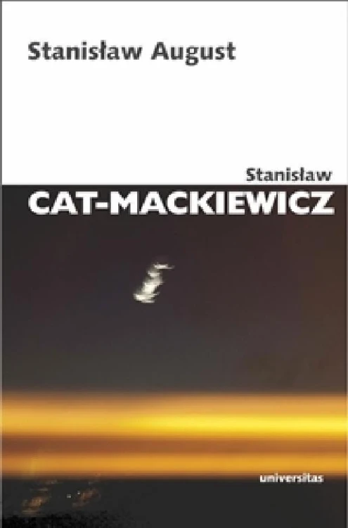 Stanisław August, Stanisław Cat-Mackiewicz