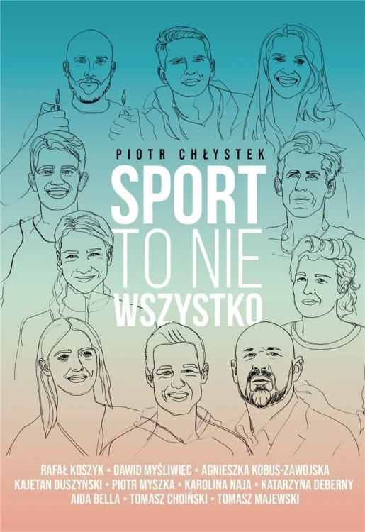 Sport to nie wszystko, Piotr Chłystek