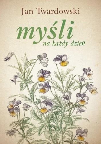 Myśli na każdy dzień w.3, Jan Twardowski