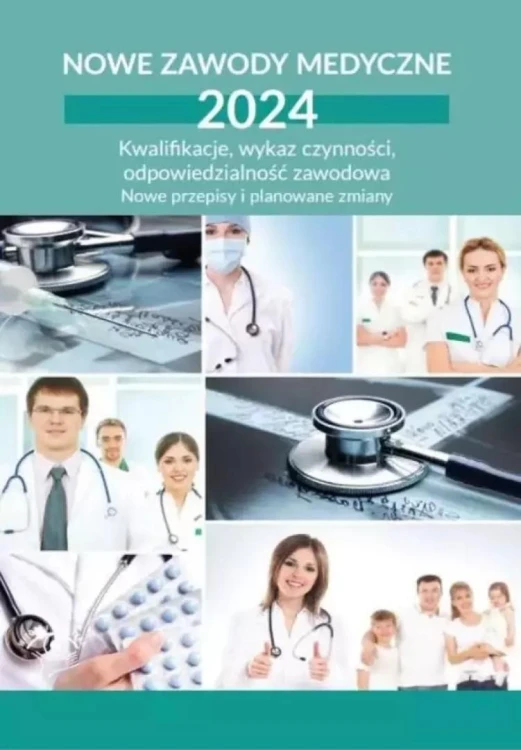Nowe zawody medyczne 2024. Kwalifikacje, wykaz...