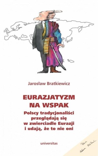 Eurazjatyzm na wspak, Jarosław Bratkiewicz