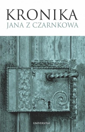 Kronika Jana z Czarnkowa, Jan z Czarnkowa