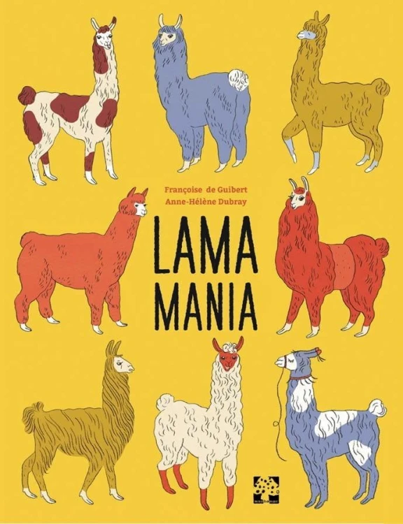 Lama Mania, Franoise de Guibert, Anne-Hlne Dubray