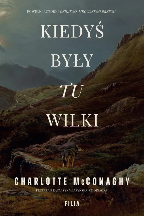 Kiedyś były tu wilki, Charlotte McConaghy