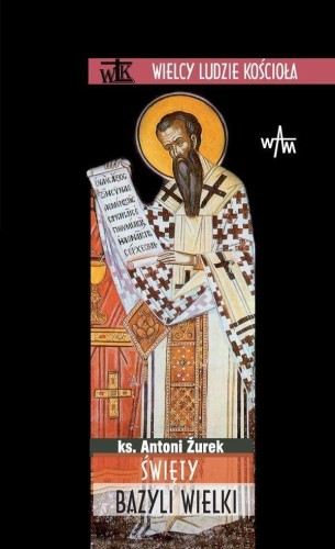 Święty Bazyli Wielki, Antoni Żurek