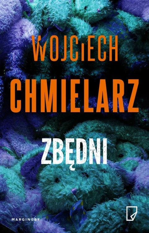 Zbędni, Wojciech Chmielarz