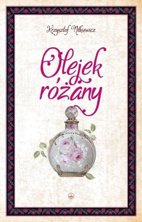 Olejek różany, Krzysztof Nitkiewicz