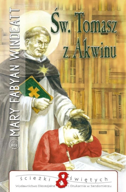 Święty Tomasz z Akwinu. Ścieżki Świętych