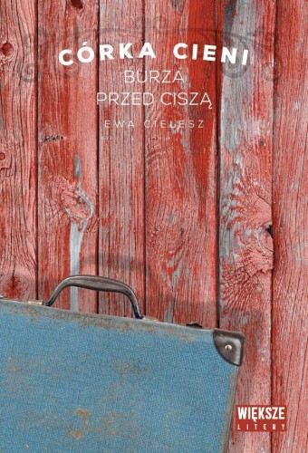Córka cieni T.3 Burza przed ciszą DL, Ewa Cielesz