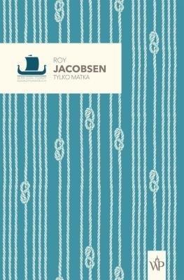 Tylko matka w.2, Roy Jacobsen