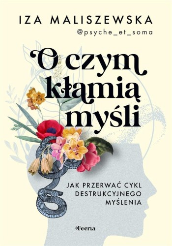 O czym kłamią myśli?, Iza Maliszewska