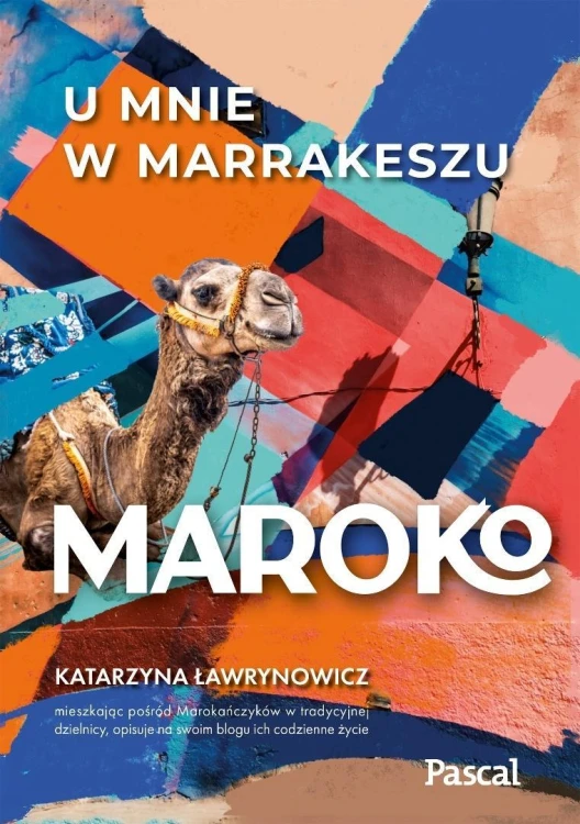 Maroko. U mnie w Marrakeszu, Katarzyna Ławrynowicz