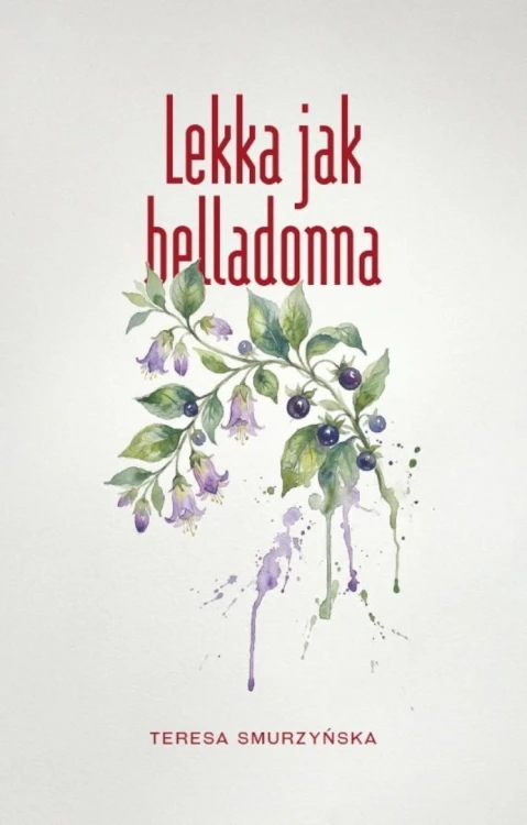 Lekka jak belladonna, Teresa Smurzyńska