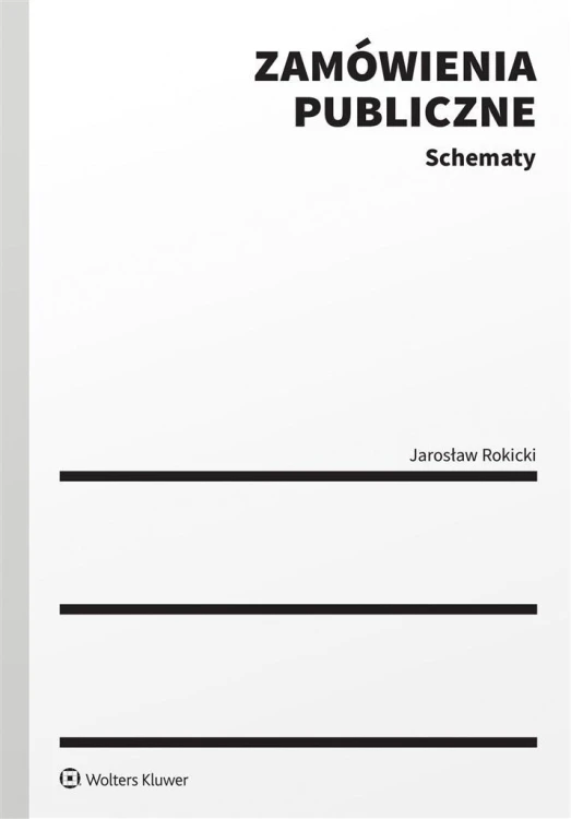 Zamówienia publiczne. Schematy, Jarosław Rokicki