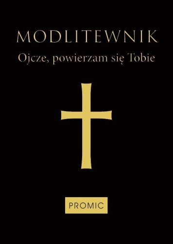 Modlitewnik Ojcze, powierzam się Tobie czarny