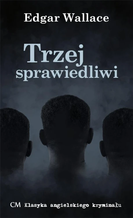 Trzej Sprawiedliwi, Edgar Wallace