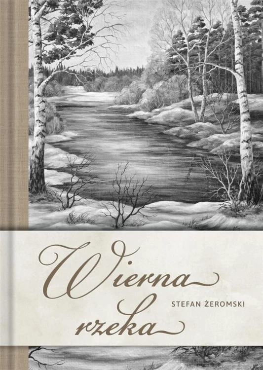 Wierna rzeka, Stefan Żeromski