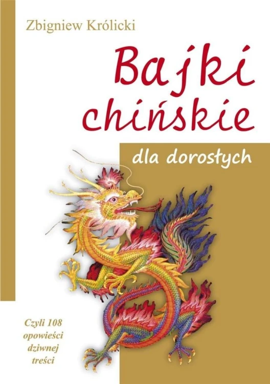 Bajki chińskie dla dorosłych, Zbigniew Królicki