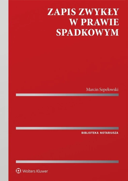 Zapis zwykły w prawie spadkowym, Marcin Sepełowski