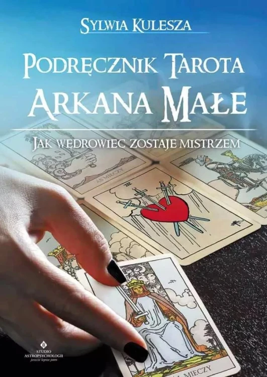Podręcznik Tarota Arkana Małe, Sylwia Kulesza