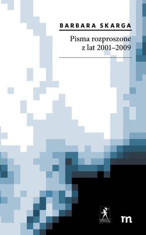 Pisma rozproszone z lat 2001-2009, Barbara Skarga