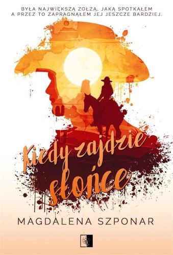 Kiedy zajdzie słońce, Magdalena Szponar