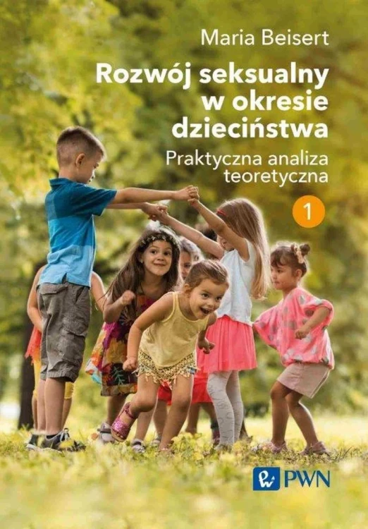 Rozwój seksualny w okresie dzieciństwa T.1