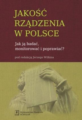 Jakość rządzenia w Polsce. Jak ją badać...