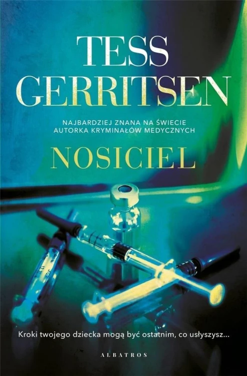 Nosiciel, Tess Gerritsen