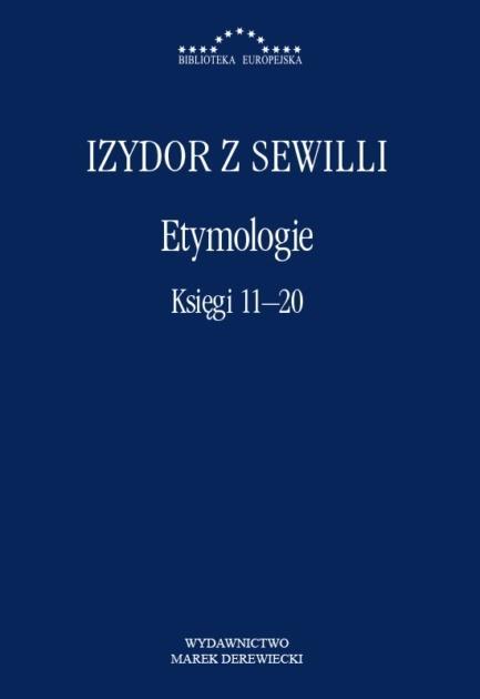 Etymologie. Księgi 11-20, Izydor z Sewilli