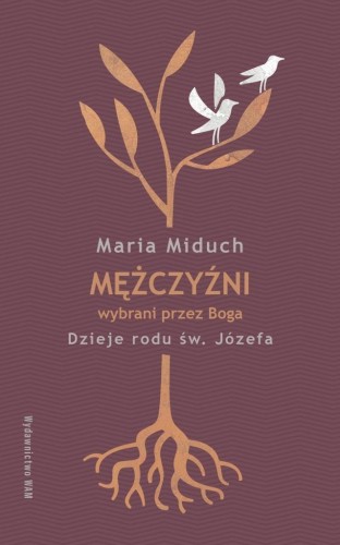 Mężczyźni wybrani przez Boga, Maria Miduch