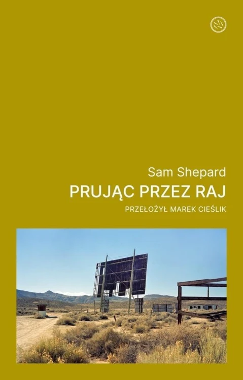 Prując przez raj, Sam Shepard