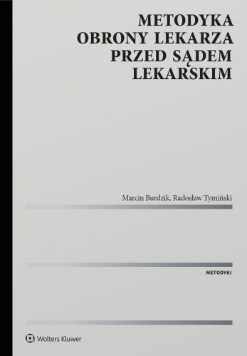 Metodyka obrony lekarza przed sądem lekarskim