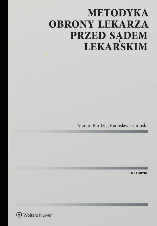 Metodyka obrony lekarza przed sądem lekarskim