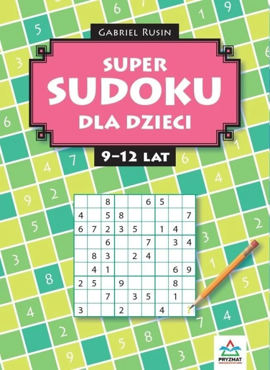 Super sudoku dla dzieci 9-12, Gabriel Rusin